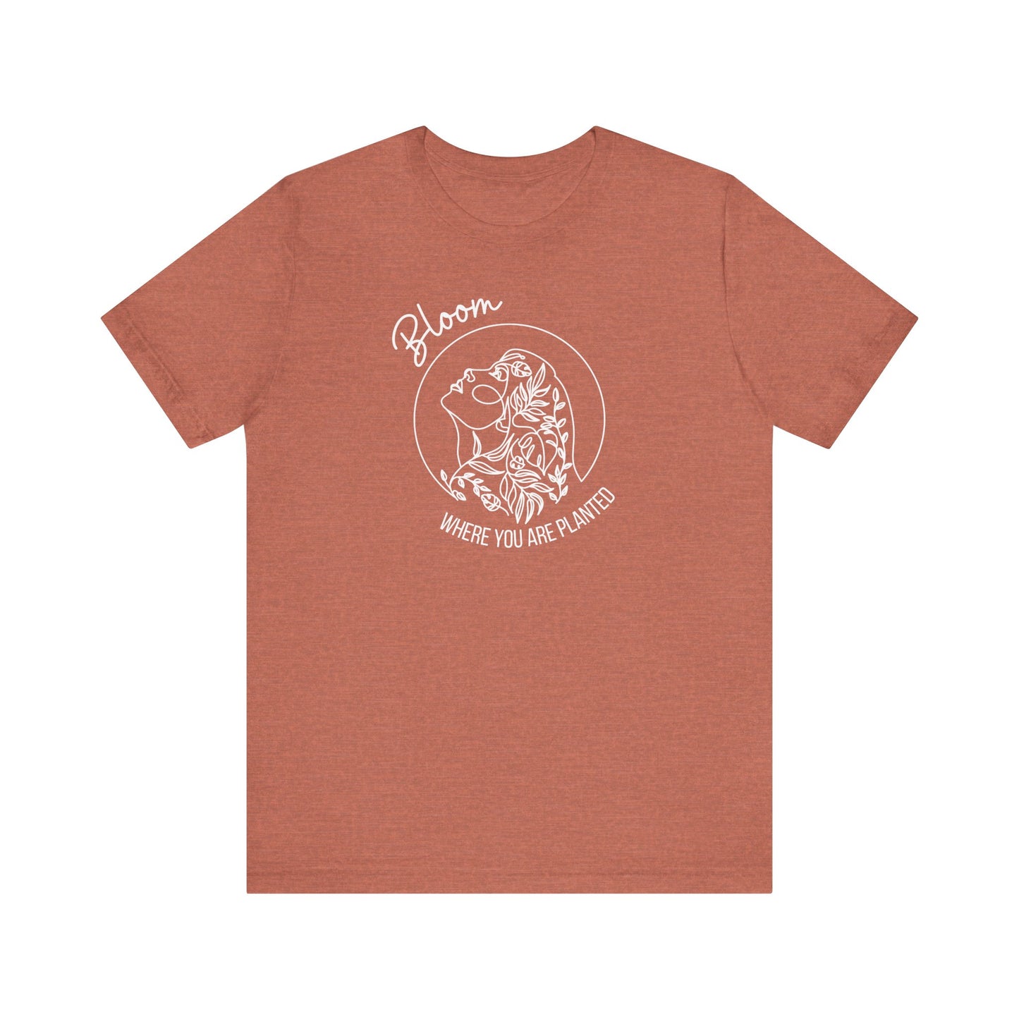 You Matter Bloom Where You Are Planted Tee