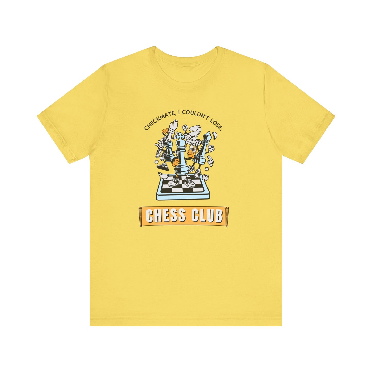 Chess Club Unisex Tee Checkmate I Couldn’t Lose 2