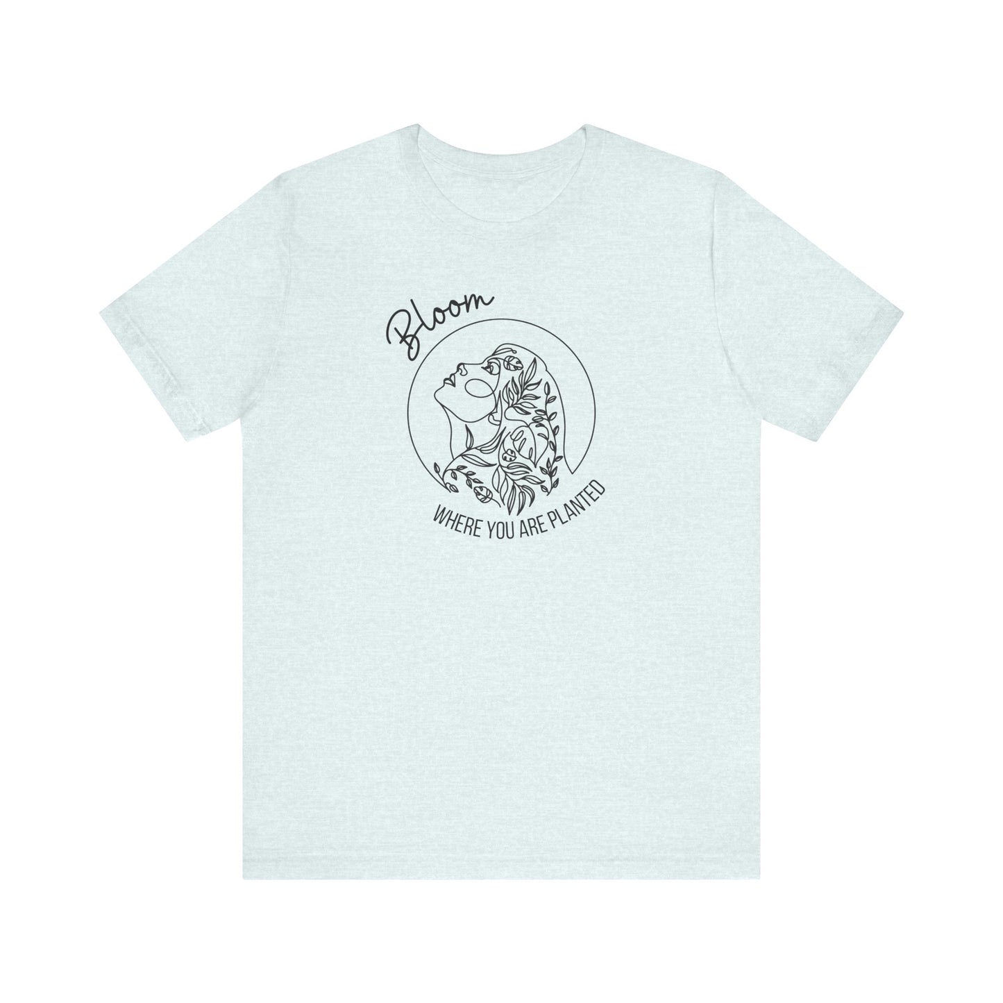 You Matter Bloom Where You Are Planted Tee