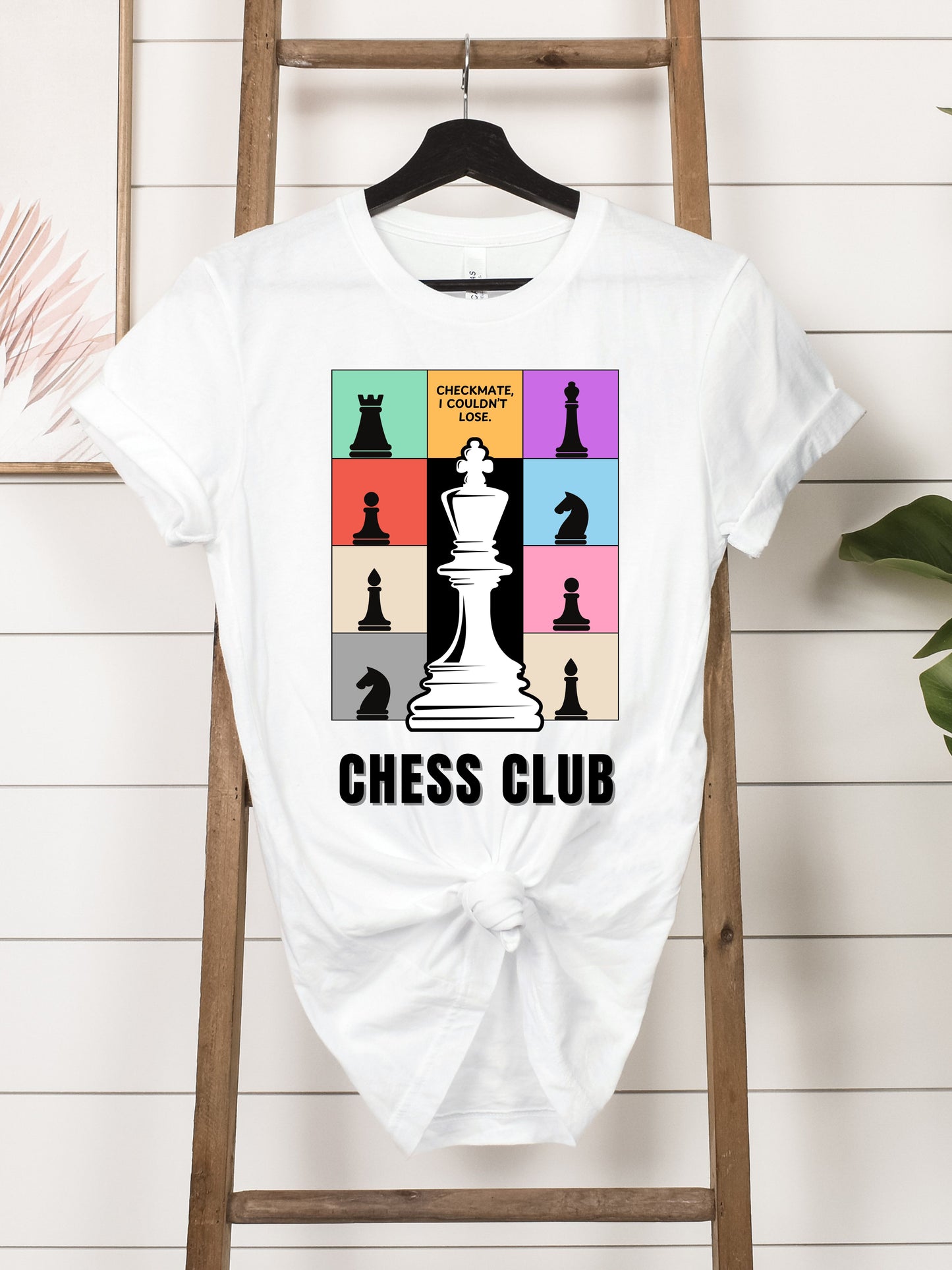 Chess Club Unisex Tee Checkmate I Couldn’t Lose 3