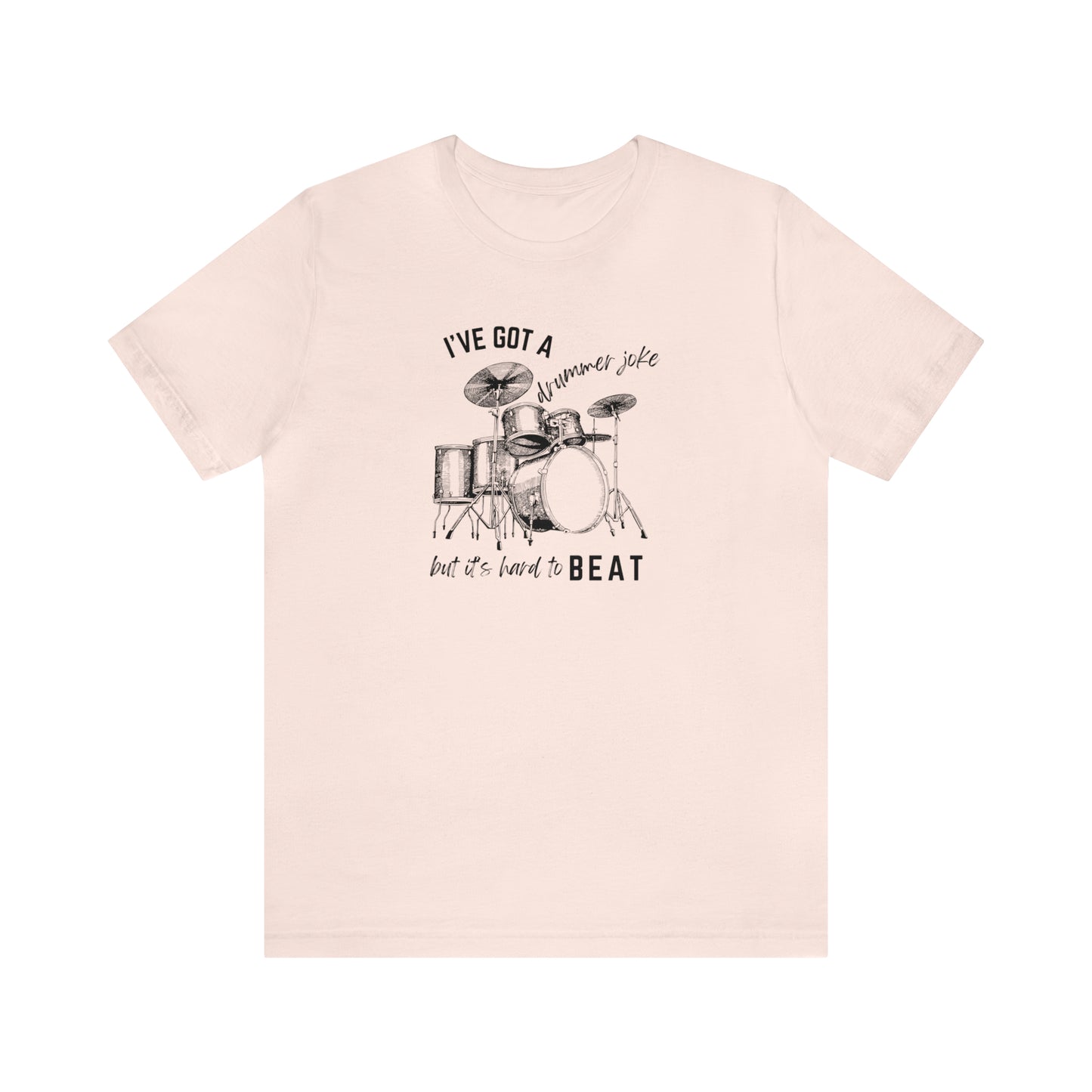 Music Joke Drummer Tee Light Colors