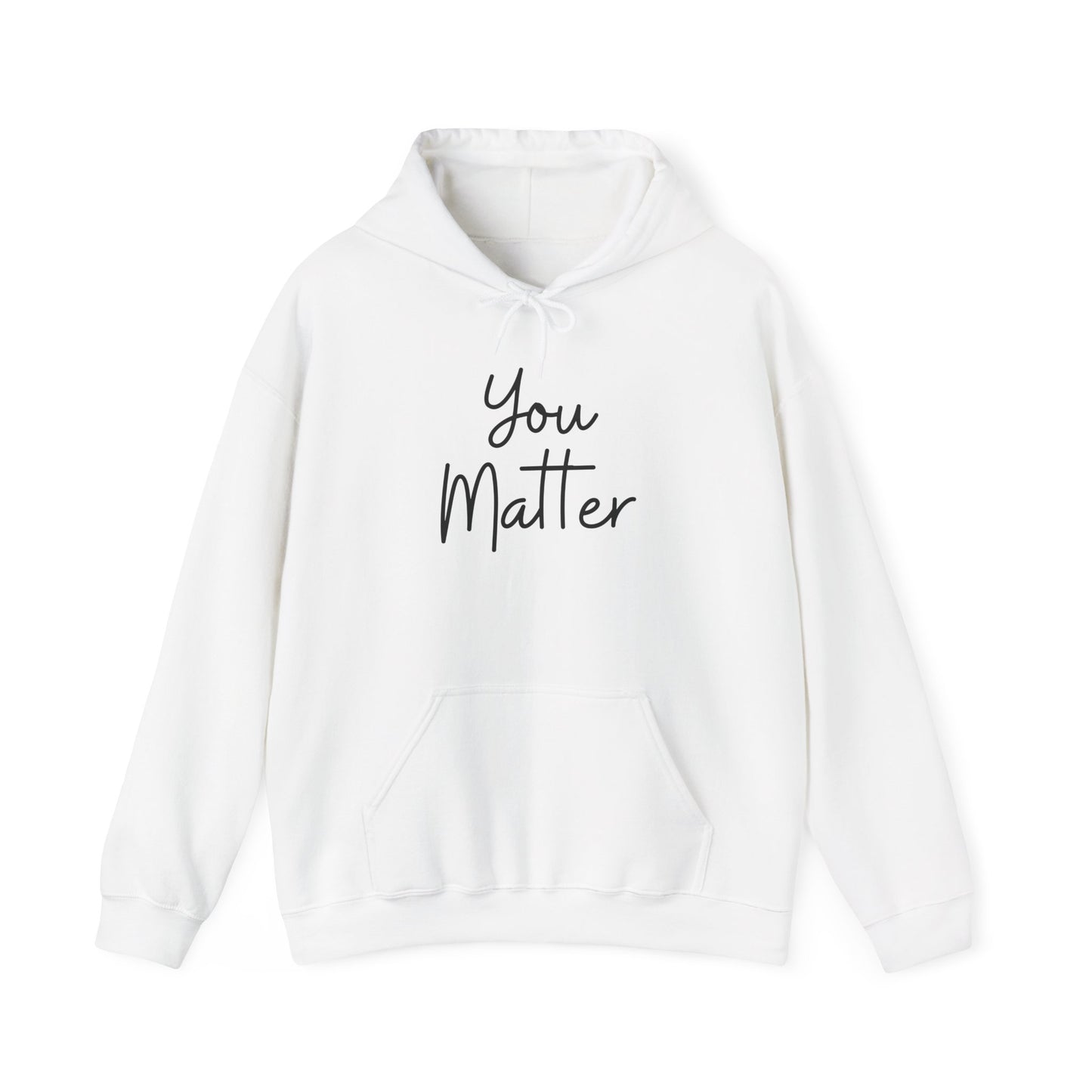 You Matter Unisex Hooded Sweatshirt