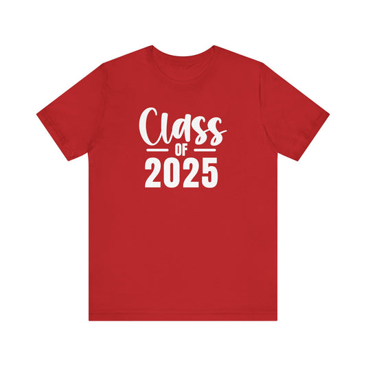 Senior Class of 2025 Unisex Jersey Short Sleeve Tee Senior Gifts Senior Grad