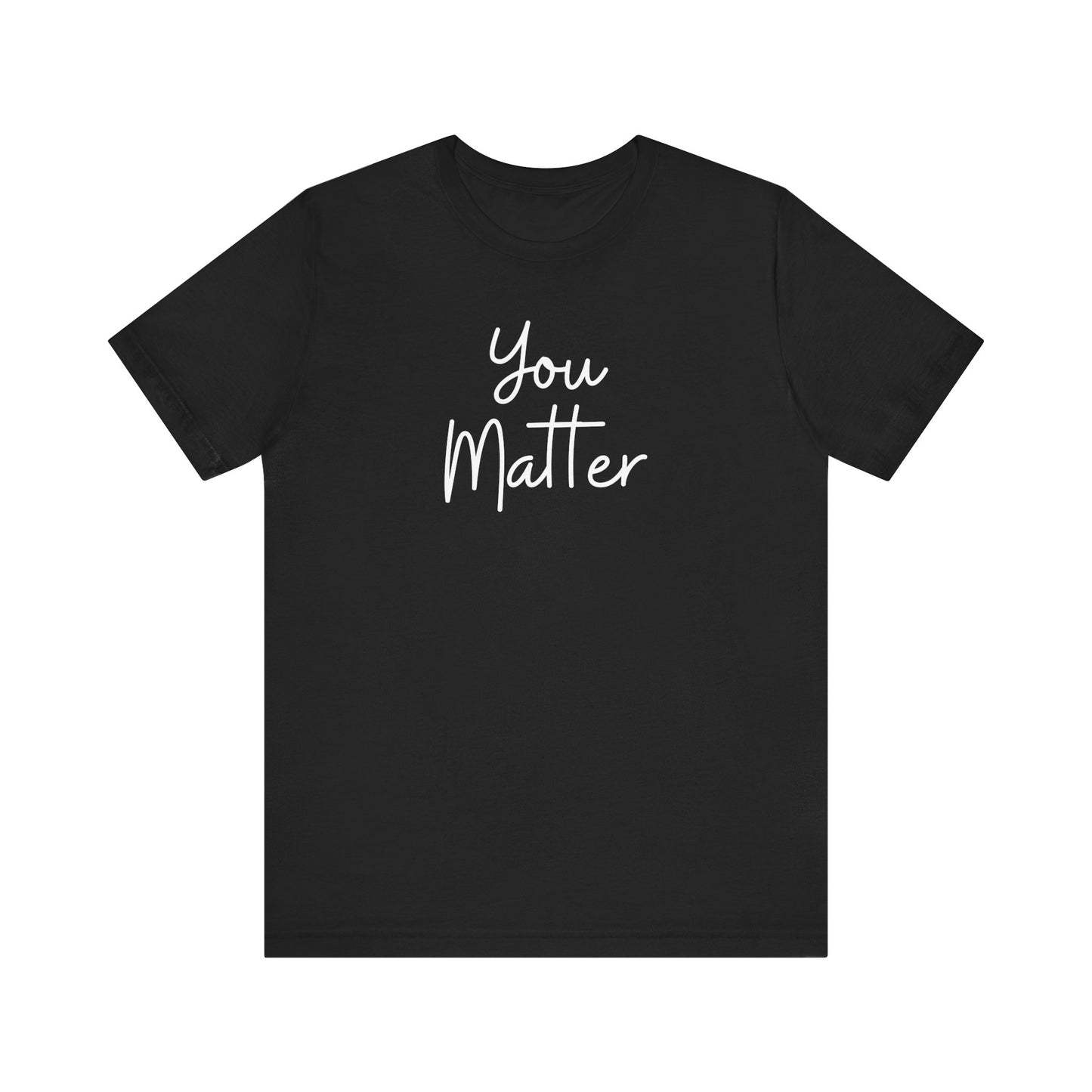 You Matter Tee