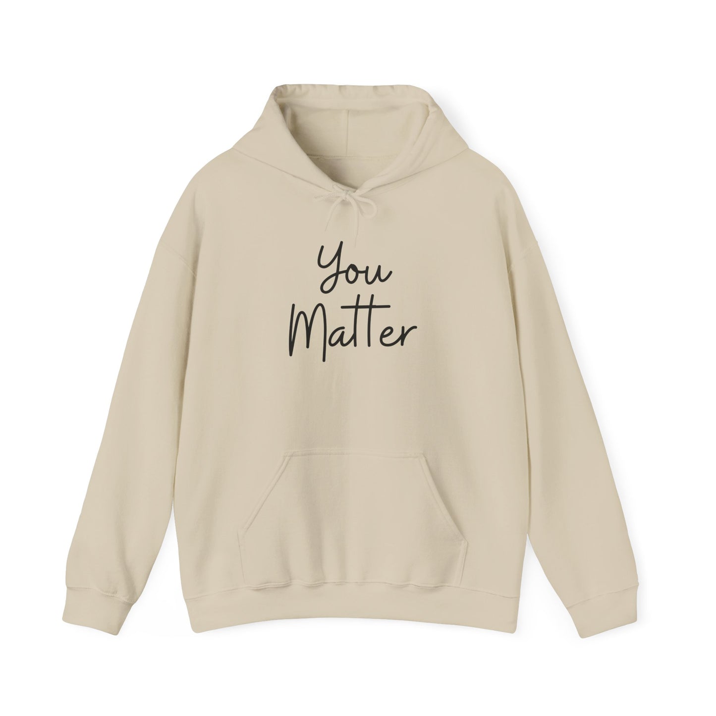 You Matter Unisex Hooded Sweatshirt