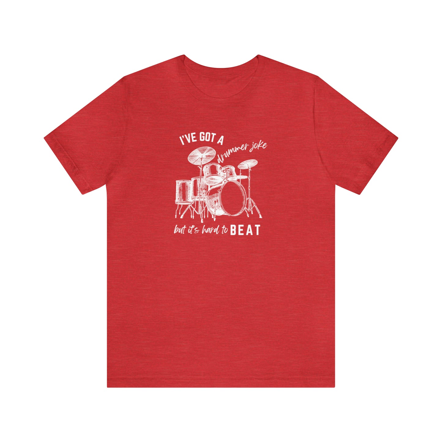 Music Joke Drummer Tee Dark Colors