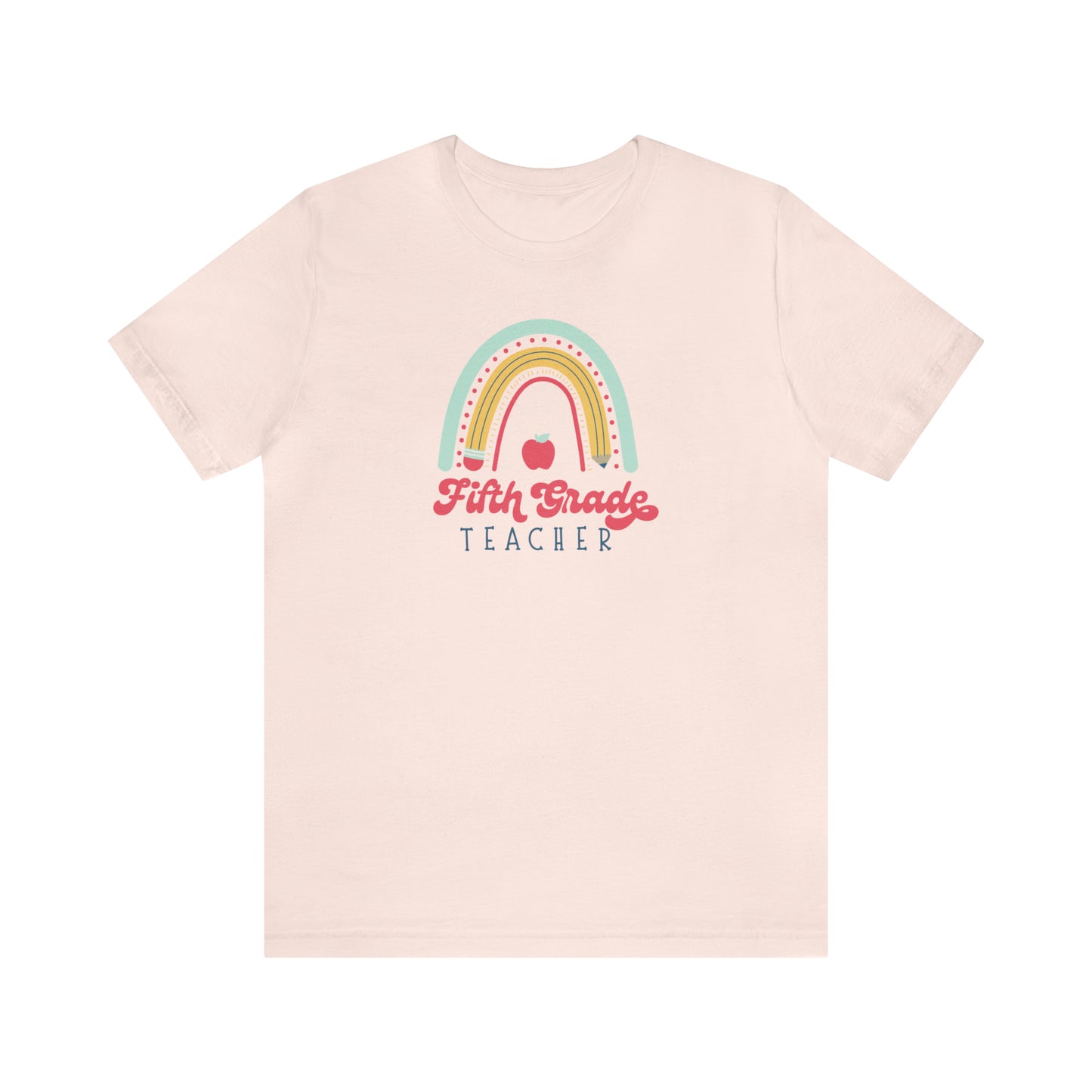Fifth Grade Teacher Rainbow Tee