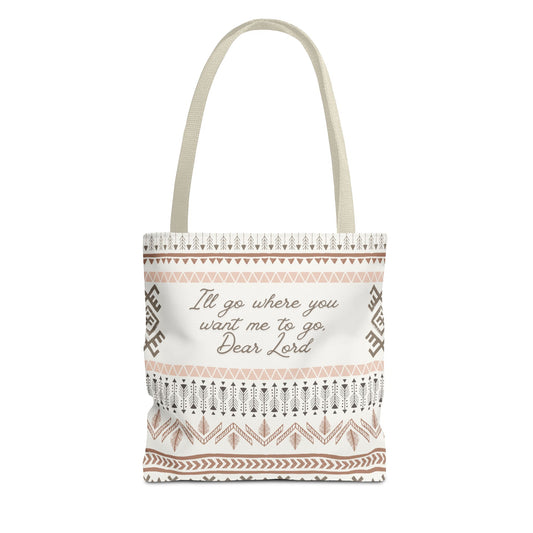 Christian Inspirational Scripture Tote Bag — "I'll Go Where You Want Me to Go, Dear Lord" Boho LDS Church Scripture Tote