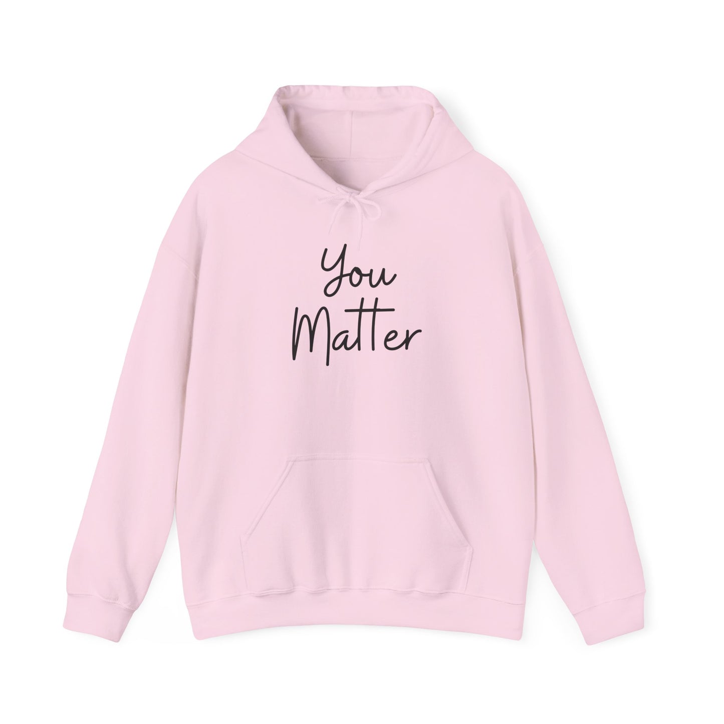 You Matter Unisex Hooded Sweatshirt