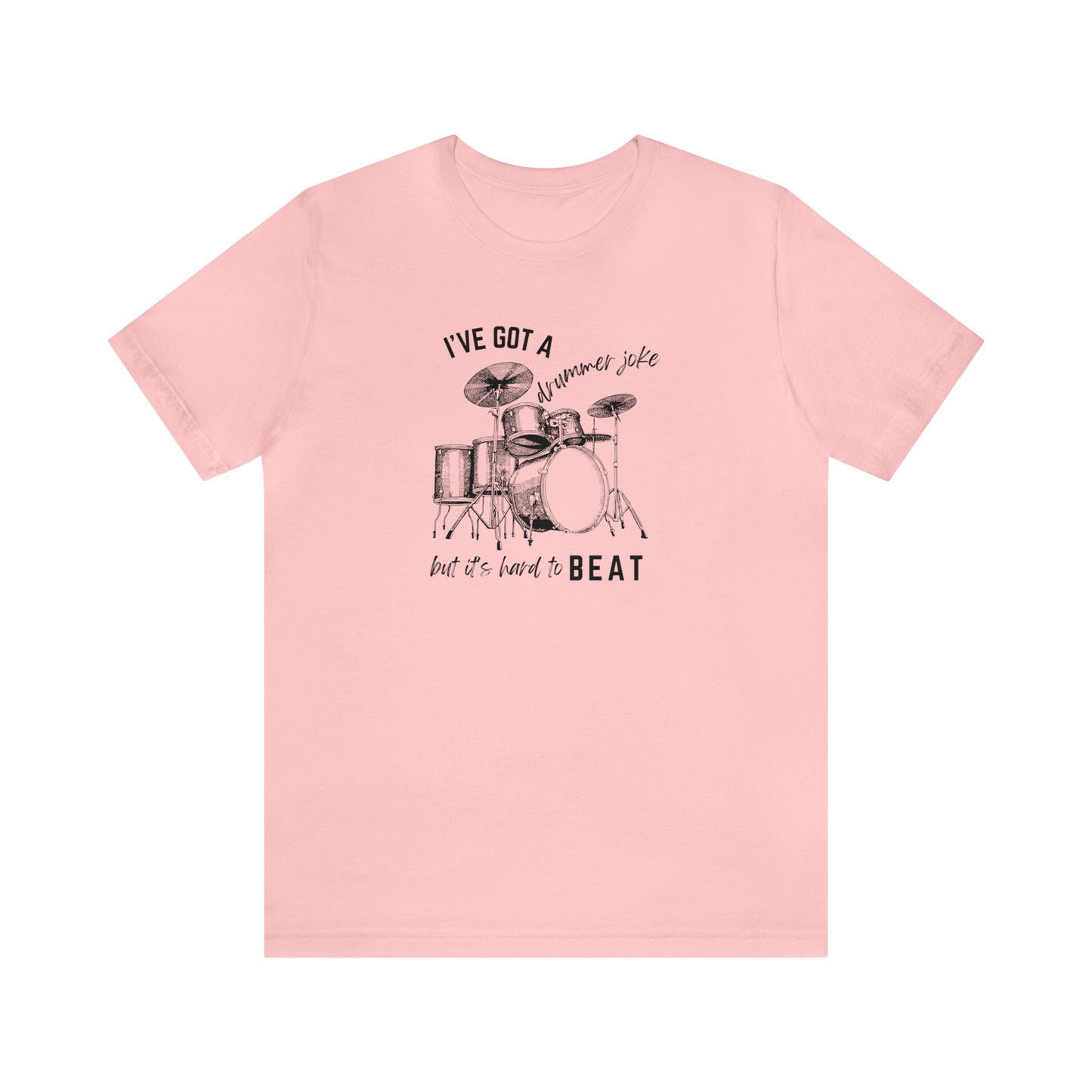 Music Joke Drummer Tee Light Colors