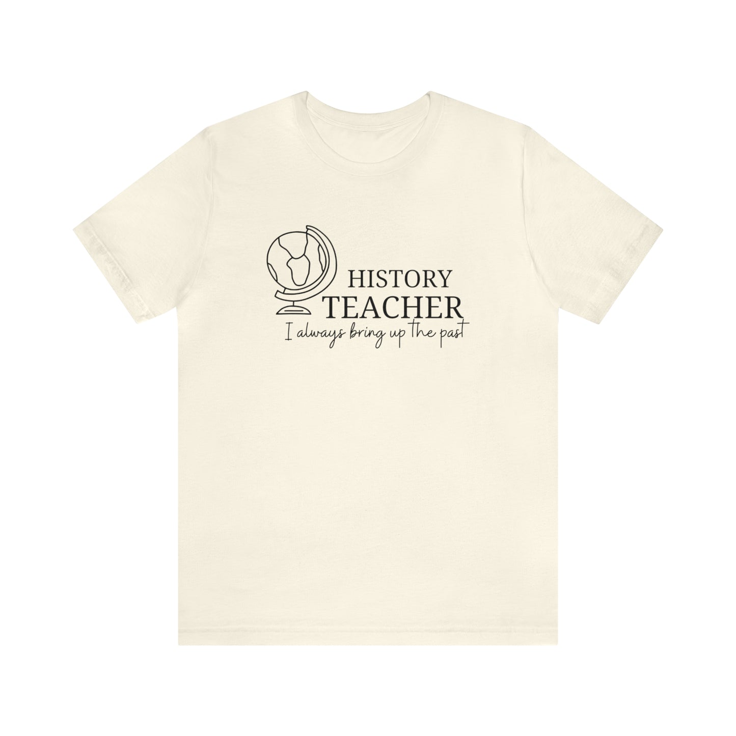 History Teacher  Tee