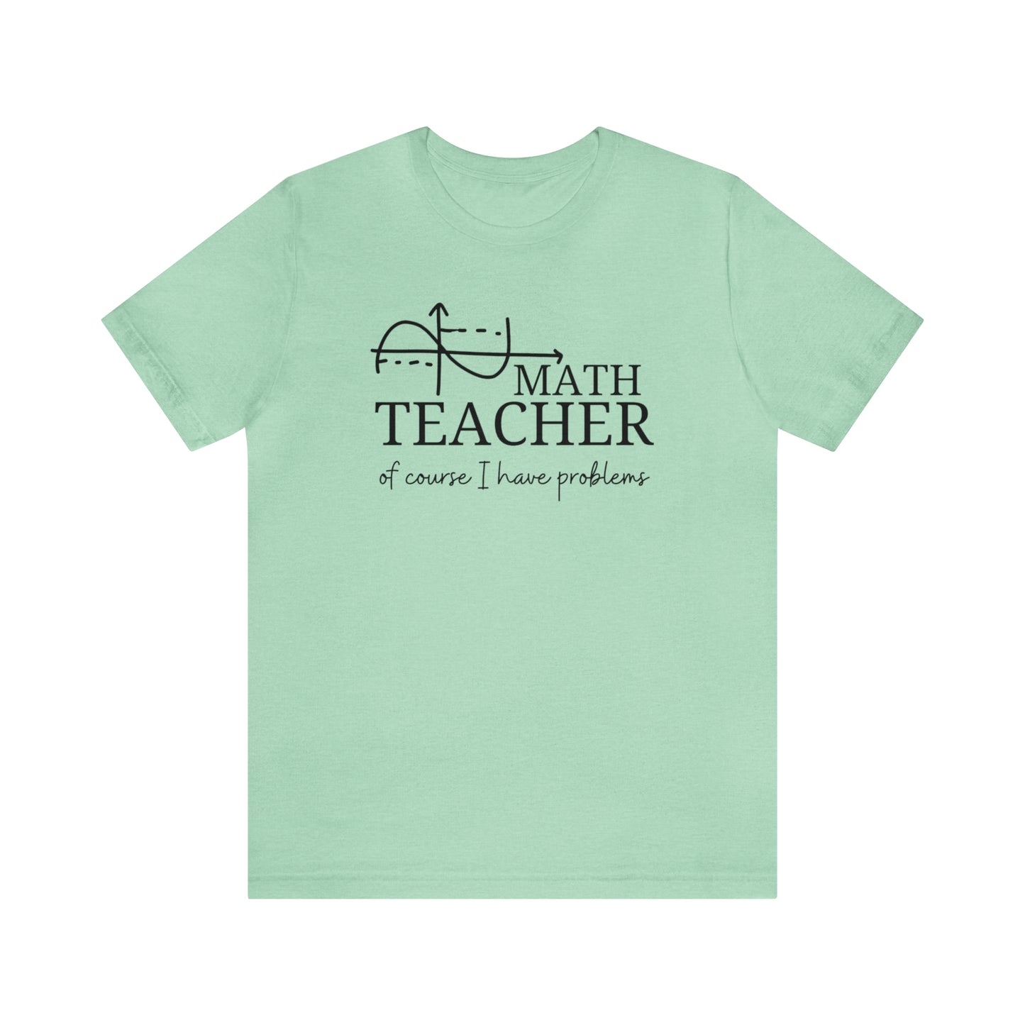 Math Teacher  Tee