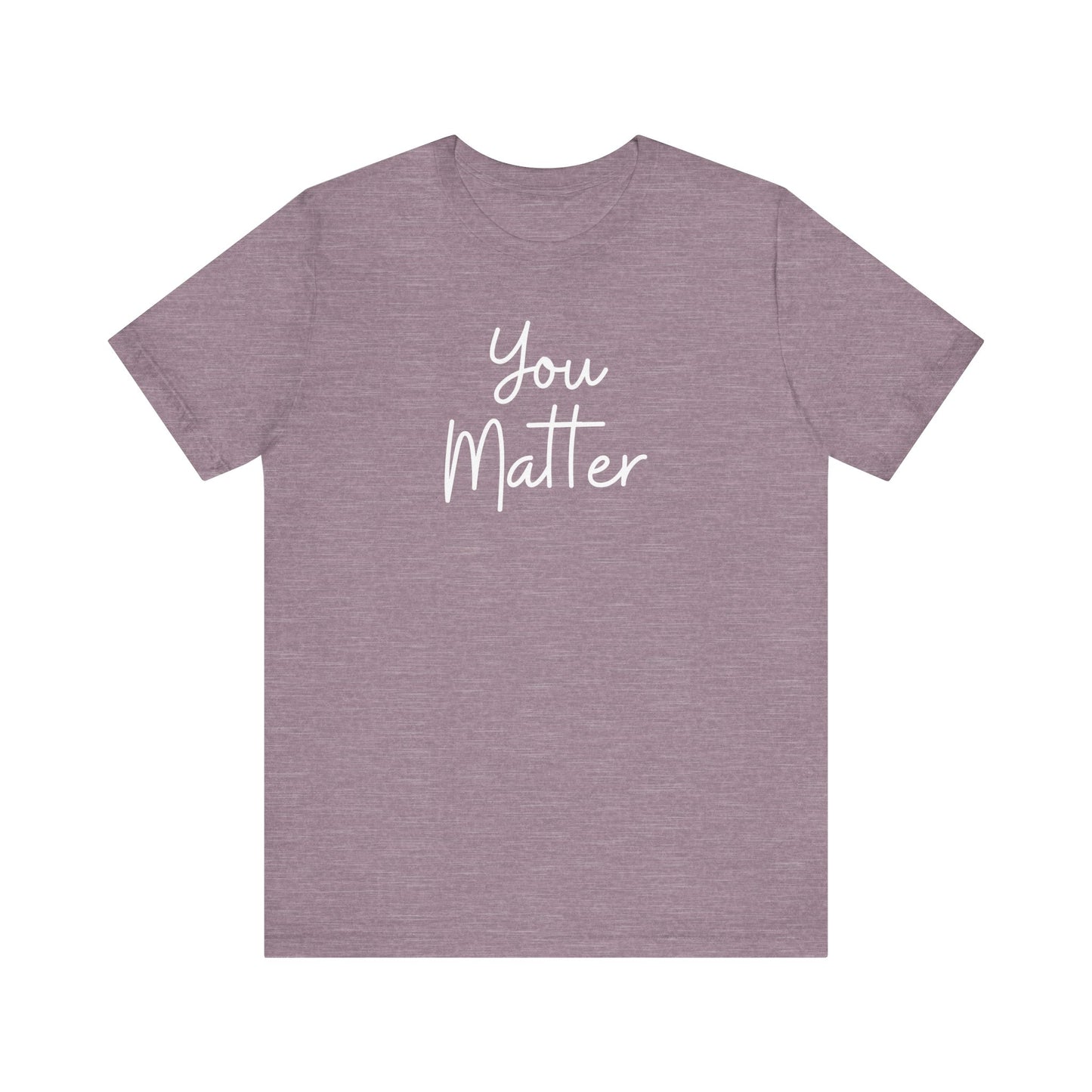 You Matter Tee