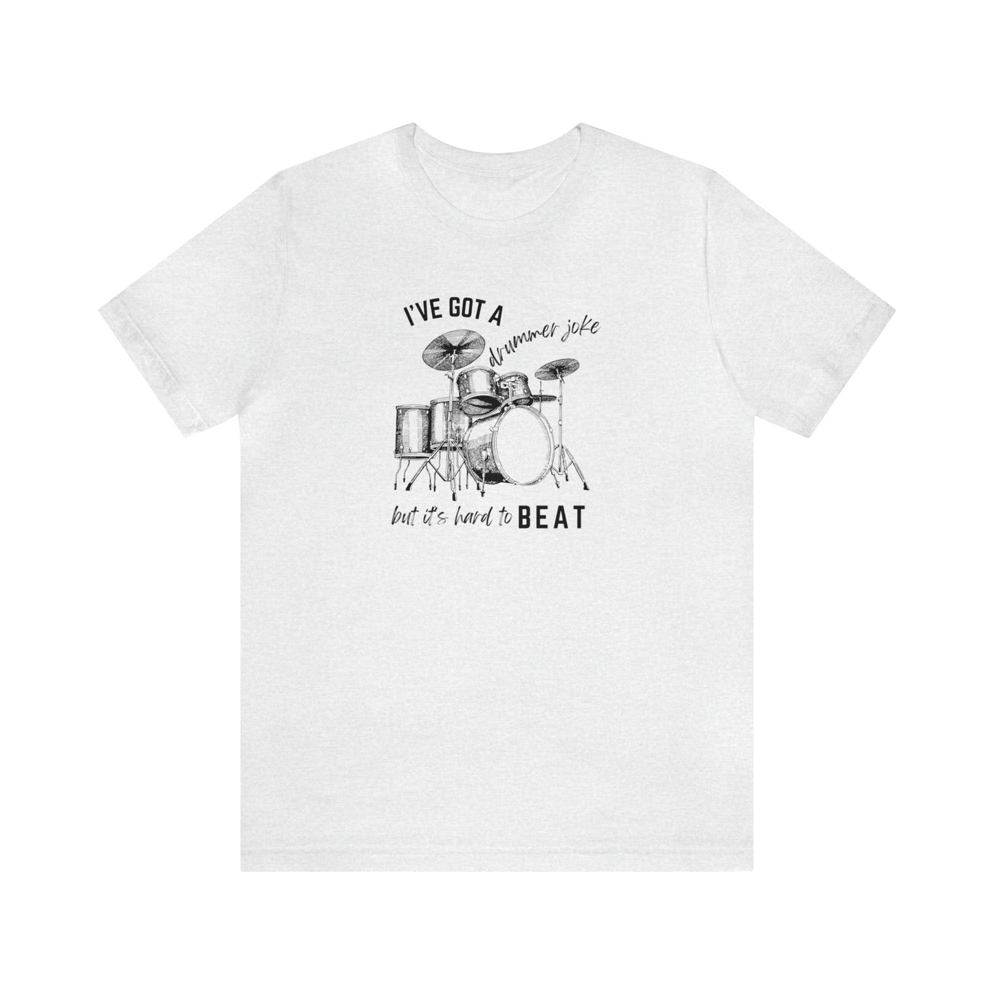 Music Joke Drummer Tee Light Colors