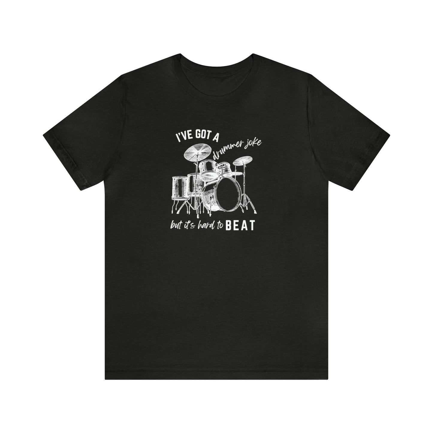 Music Joke Drummer Tee Dark Colors