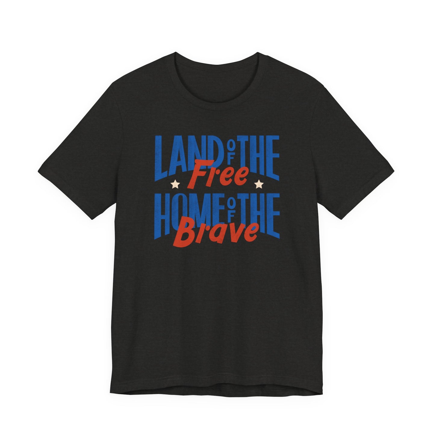 Land of the Free Home of the Brave T-Shirt