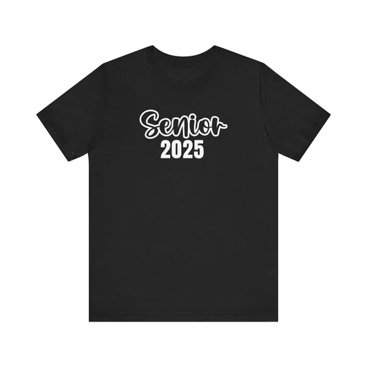 Senior Class of 2025 Unisex Jersey Short Sleeve Tee Senior Gifts Senior Grad