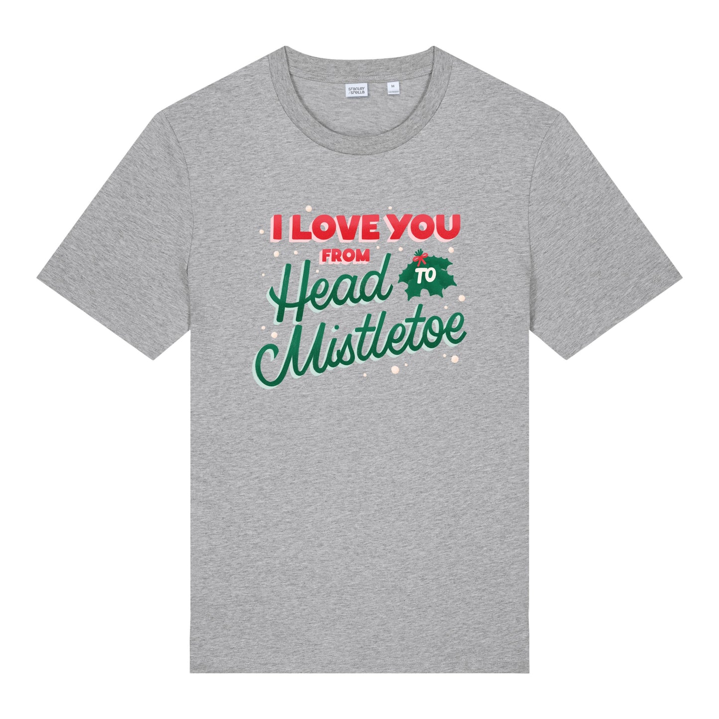 Christmas Unisex I Love you from Head to Mistletoe Midweight Tee