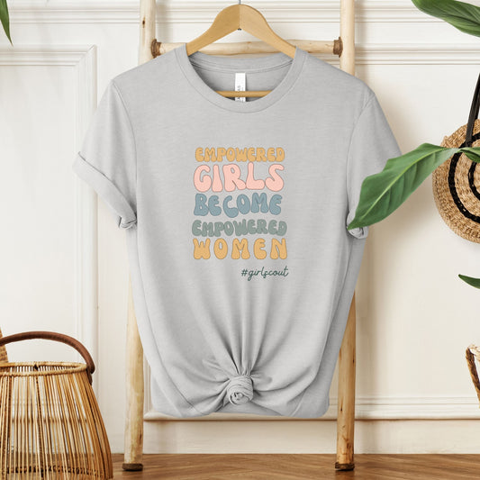 Empowered Girls Become Empowered Women Girl Scout Adult/Youth Tee