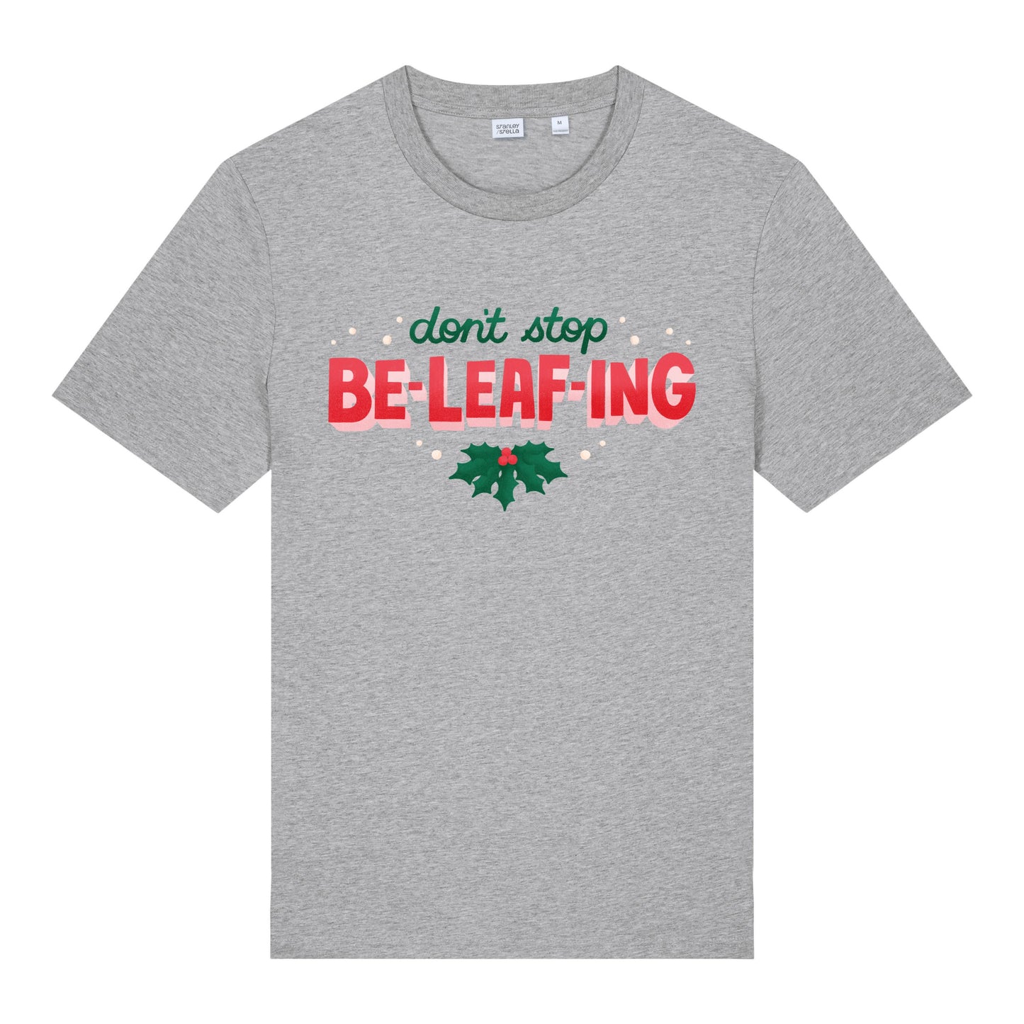 Christmas Unisex Don’t Stop Be-leafing Midweight  Tee