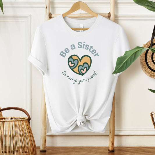 Be a Sister to Every Girl Scout Adult/Youth Tee
